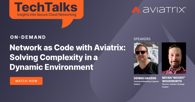 Network as Code with Aviatrix: Solving Complexity in a Dynamic ...